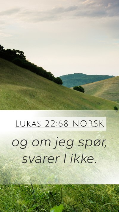 Lukas 22:68 NORSK Bible Verse Image