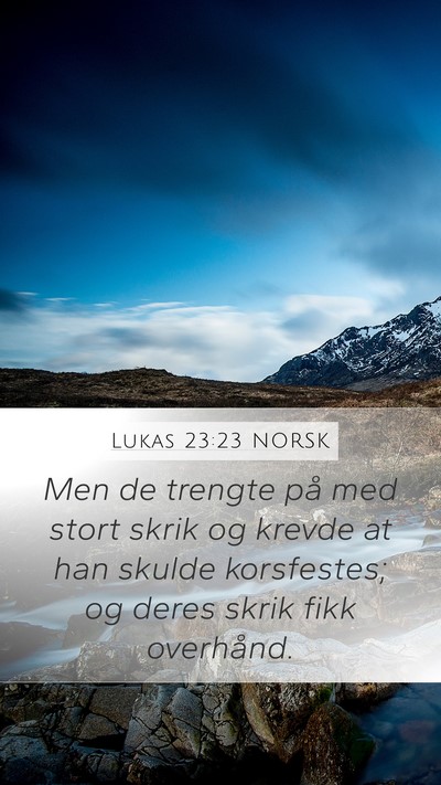 Lukas 23:23 NORSK Bible Verse Image