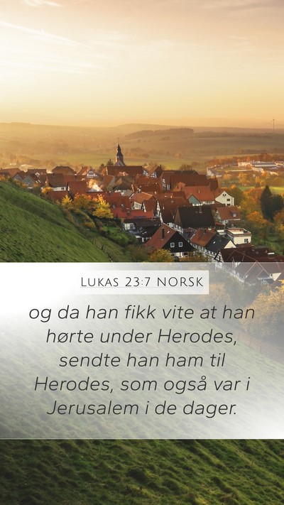 Lukas 23:7 NORSK Bible Verse Image