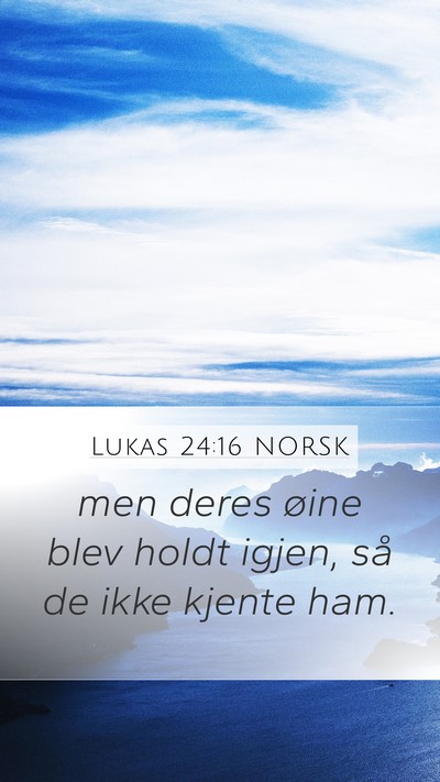 Lukas 24:16 NORSK Bible Verse Image