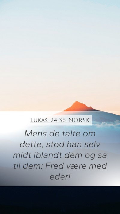Lukas 24:36 NORSK Bible Verse Image