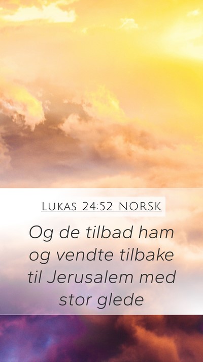 Lukas 24:52 NORSK Bible Verse Image