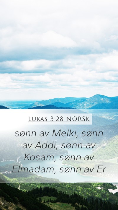 Lukas 3:28 NORSK Mobile Phone Wallpaper - sønn av Melki, sønn av Addi, sønn av Kosam, - Mobile Bible Verse Wallpaper