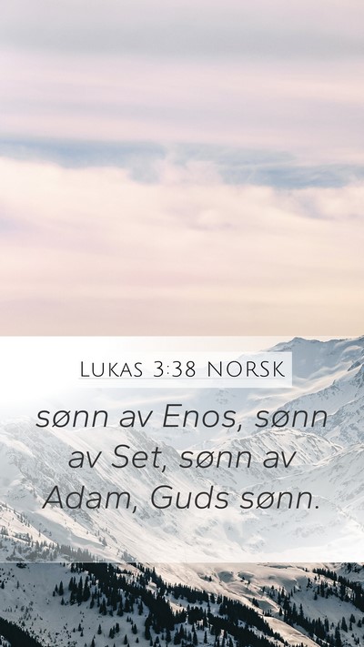 Lukas 3:38 NORSK Bible Verse Image