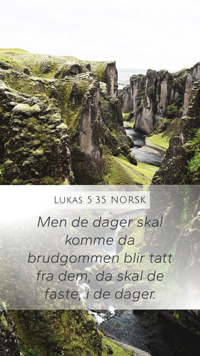 Lukas 5:35 NORSK Bible Verse Image