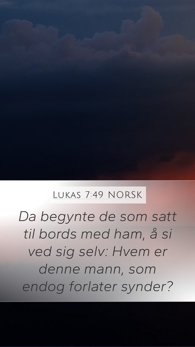 Lukas 7:49 NORSK Bible Verse Image