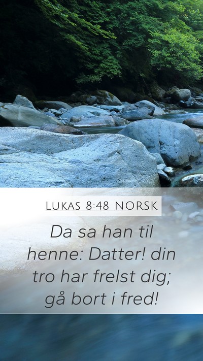 Lukas 8:48 NORSK Bible Verse Image
