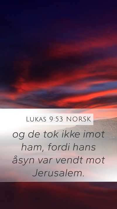 Lukas 9:53 NORSK Bible Verse Image