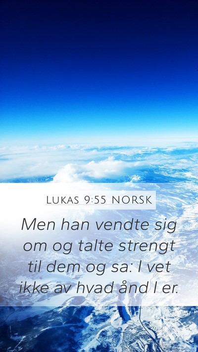 Lukas 9:55 NORSK Bible Verse Image