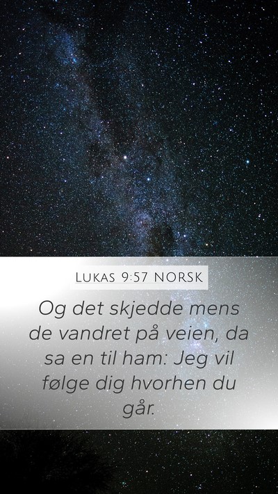 Lukas 9:57 NORSK Bible Verse Image