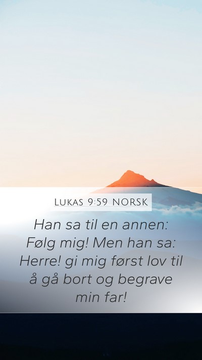 Lukas 9:59 NORSK Bible Verse Image