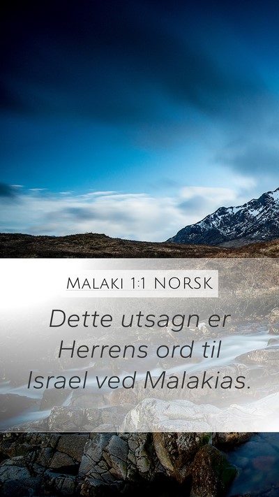 Malaki 1:1 NORSK Mobile Phone Wallpaper - Dette utsagn er Herrens ord til Israel ved - Mobile Bible Verse Wallpaper