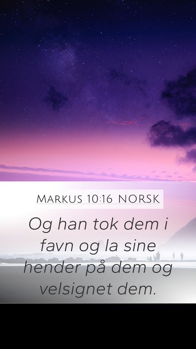 Markus 10:16 NORSK Bible Verse Image
