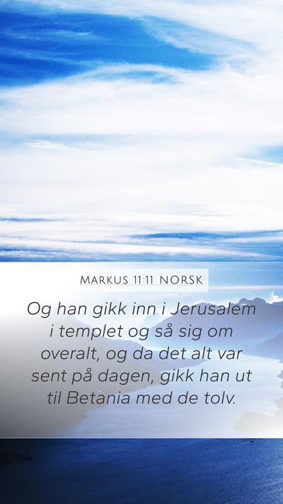 Markus 11:11 NORSK Bible Verse Image