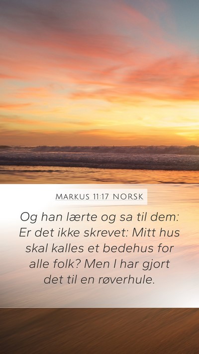 Markus 11:17 NORSK Mobile Phone Wallpaper - Og han lærte og sa til dem: Er det ikke skrevet: - Mobile Bible Verse Wallpaper