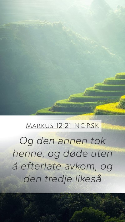 Markus 12:21 NORSK Mobile Phone Wallpaper - Og den annen tok henne, og døde uten å - Mobile Bible Verse Wallpaper