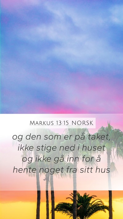 Markus 13:15 NORSK Bible Verse Image