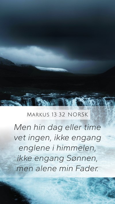 Markus 13:32 NORSK Bible Verse Image