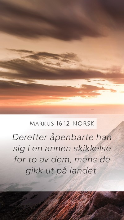 Markus 16:12 NORSK Bible Verse Image