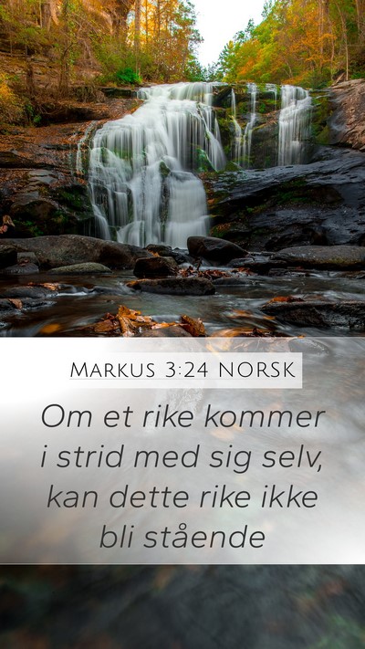 Markus 3:24 NORSK Mobile Phone Wallpaper - Om et rike kommer i strid med sig selv, kan dette - Mobile Bible Verse Wallpaper