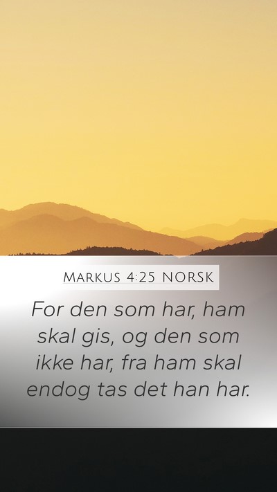 Markus 4:25 NORSK Bible Verse Image