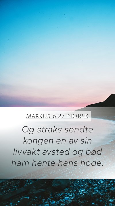 Markus 6:27 NORSK Bible Verse Image