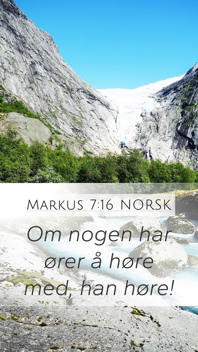 Markus 7:16 NORSK Mobile Phone Wallpaper - Om nogen har ører å høre med, han - Mobile Bible Verse Wallpaper