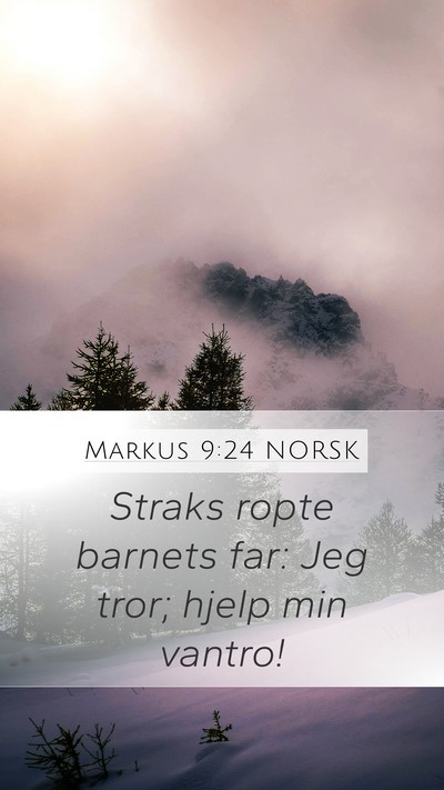 Markus 9:24 NORSK Bible Verse Image