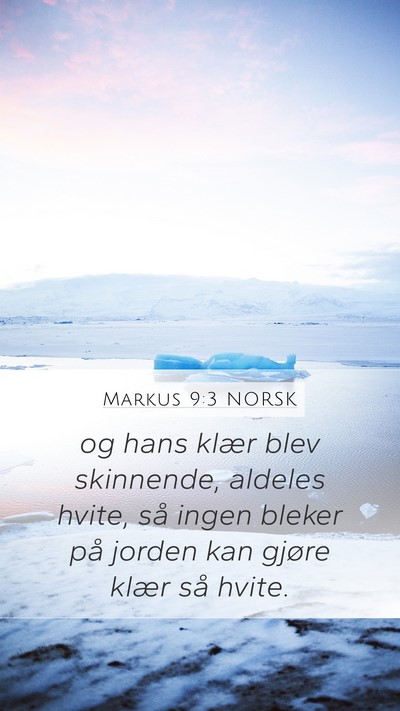 Markus 9:3 NORSK Bible Verse Image