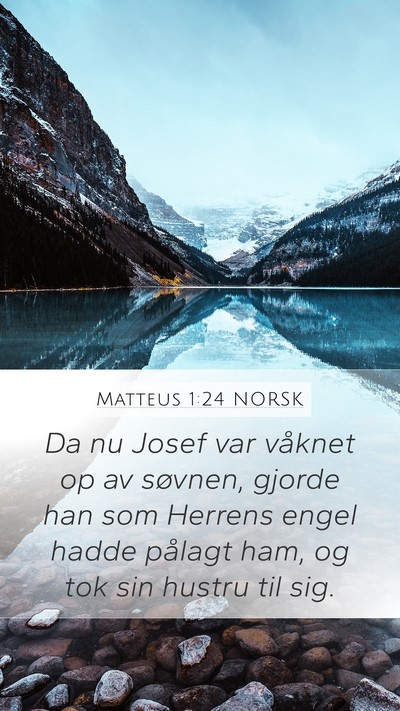 Matteus 1:24 NORSK Mobile Phone Wallpaper - Da nu Josef var våknet op av søvnen, gjorde han - Mobile Bible Verse Wallpaper
