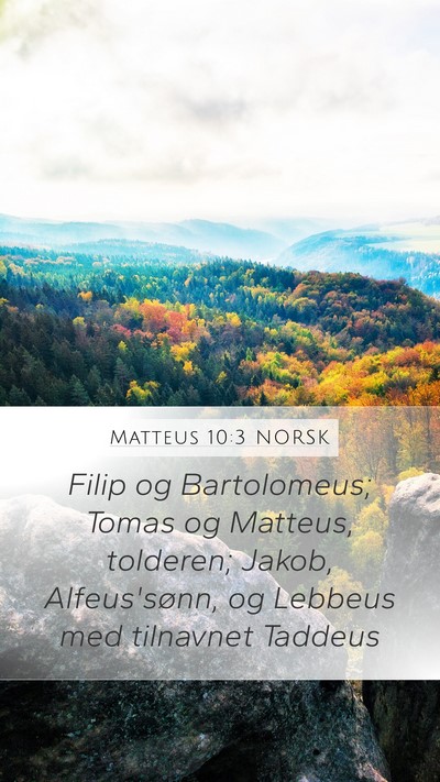 Matteus 10:3 NORSK Mobile Phone Wallpaper - Filip og Bartolomeus; Tomas og Matteus, tolderen; - Mobile Bible Verse Wallpaper