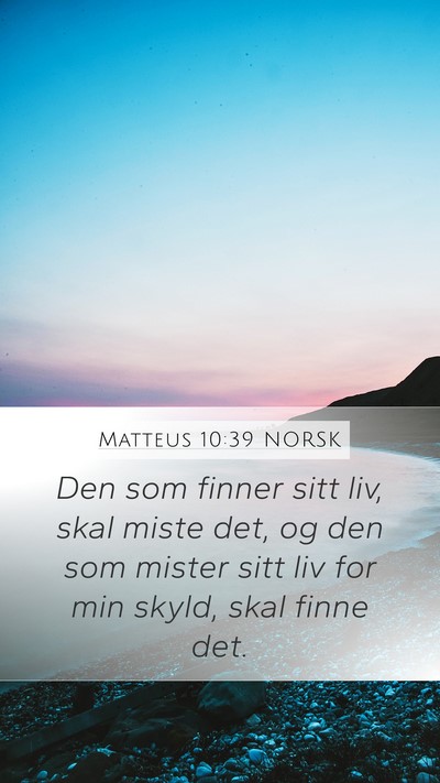 Matteus 10:39 NORSK Bible Verse Image
