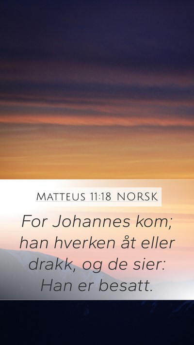 Matteus 11:18 NORSK Bible Verse Image