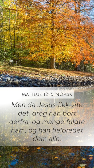 Matteus 12:15 NORSK Bible Verse Image