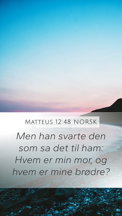 Matteus 12:48 NORSK Bible Verse Image