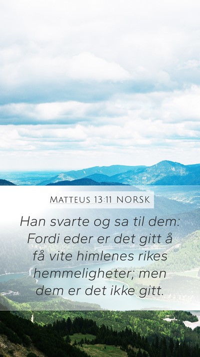 Matteus 13:11 NORSK Bible Verse Image