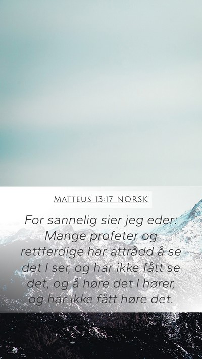 Matteus 13:17 NORSK Bible Verse Image