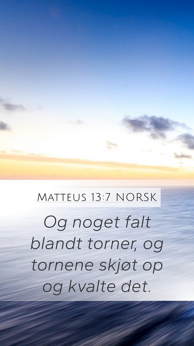 Matteus 13:7 NORSK Bible Verse Image
