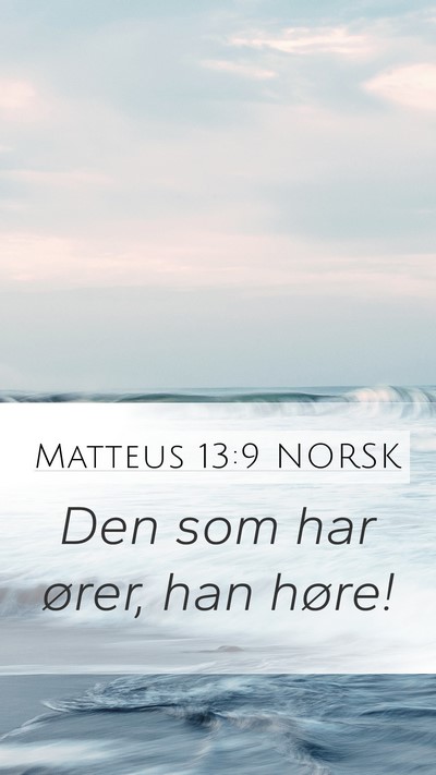 Matteus 13:9 NORSK Bible Verse Image