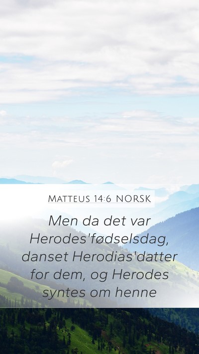 Matteus 14:6 NORSK Bible Verse Image