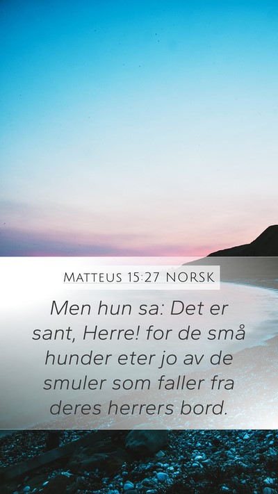 Matteus 15:27 NORSK Bible Verse Image