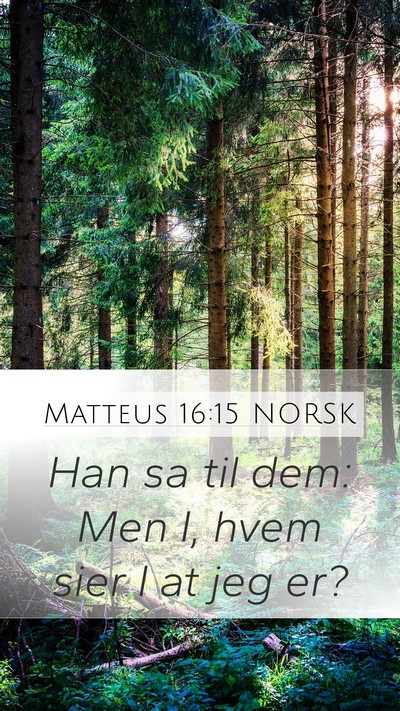 Matteus 16:15 NORSK Bible Verse Image