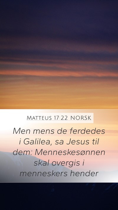 Matteus 17:22 NORSK Bible Verse Image