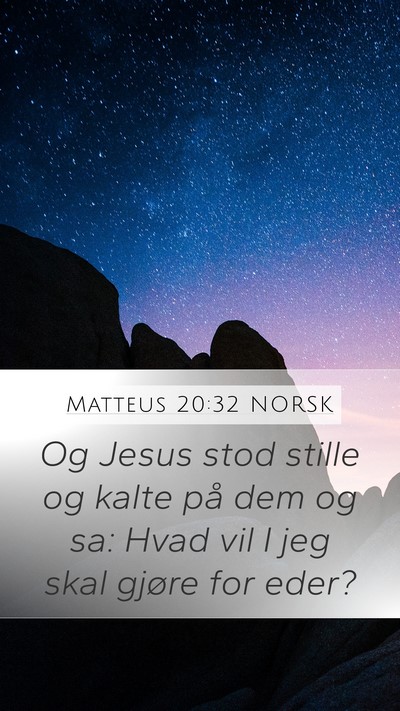Matteus 20:32 NORSK Bible Verse Image