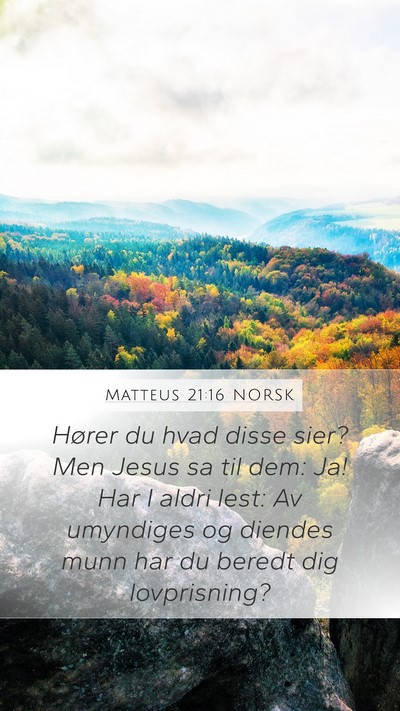 Matteus 21:16 NORSK Bible Verse Image
