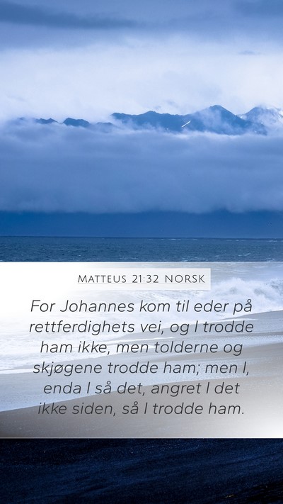 Matteus 21:32 NORSK Bible Verse Image