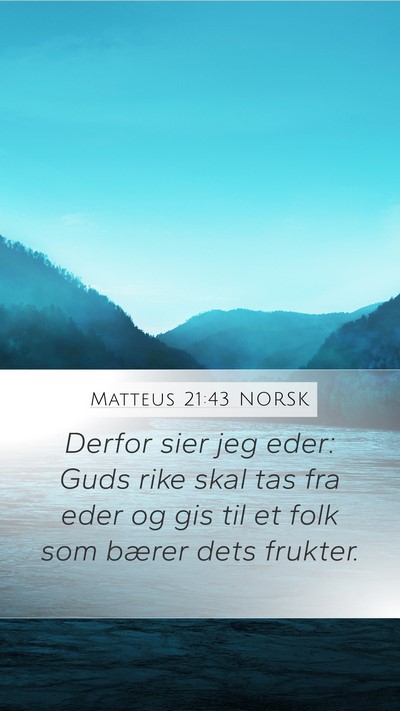 Matteus 21:43 NORSK Bible Verse Image