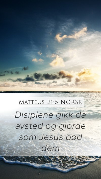 Matteus 21:6 NORSK Bible Verse Image