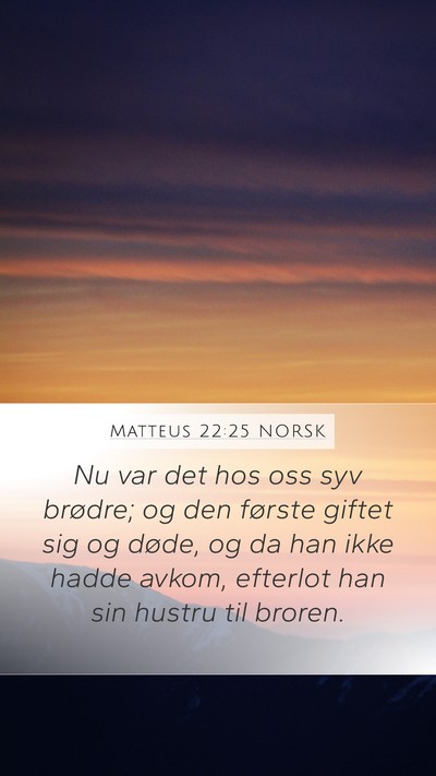 Matteus 22:25 NORSK Bible Verse Image
