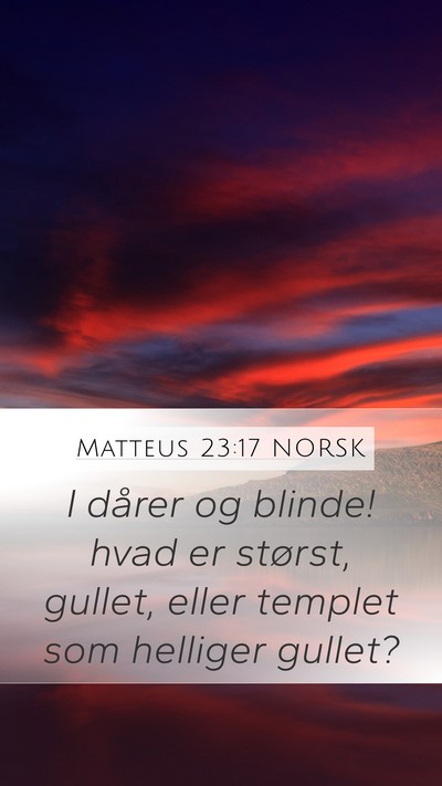 Matteus 23:17 NORSK Bible Verse Image